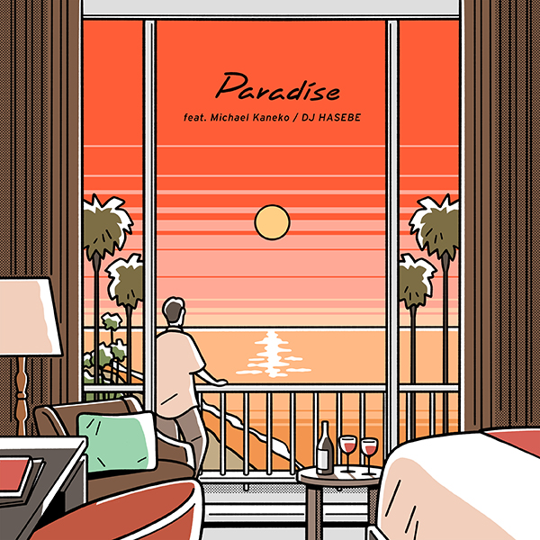 DJ HASEBE – Paradise feat. Michael Kaneko / Feeling Good feat. KENNY from SPiCYSOL