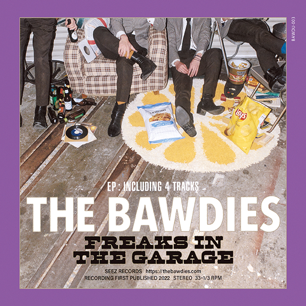 THE BAWDIES – FREAKS IN THE GARAGE – EP
