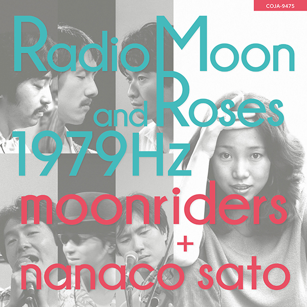 ムーンライダーズ+佐藤奈々子 – Radio Moon and Roses 1979Hz
