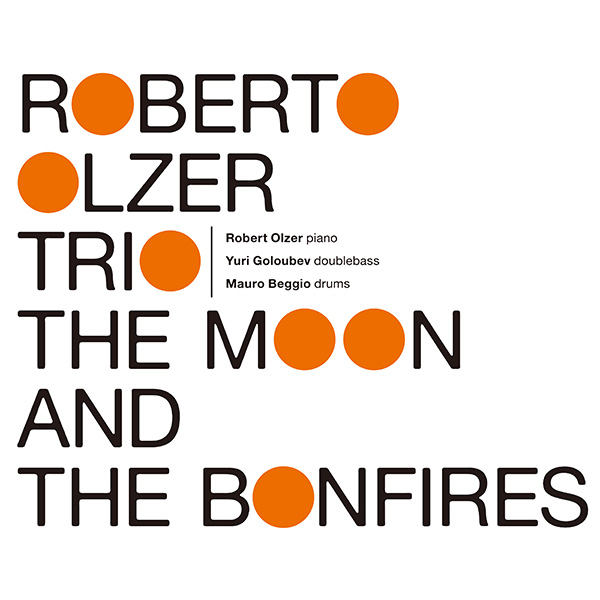 ロベルト・オルサー・トリオ – THE MOON AND THE BONFIRES
