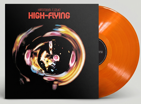 鈴木宏昌 – ハイ・フライング(Clear Orange Vinyl)